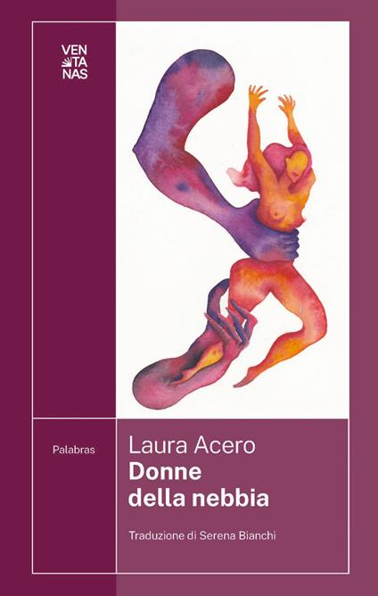 Donne della nebbia. Nuova ediz. - Laura Acero,Serena Bianchi - ebook