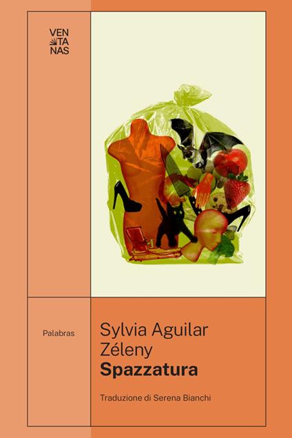 Spazzatura - Sylvia Aguilar Zéleny,Serena Bianchi - ebook