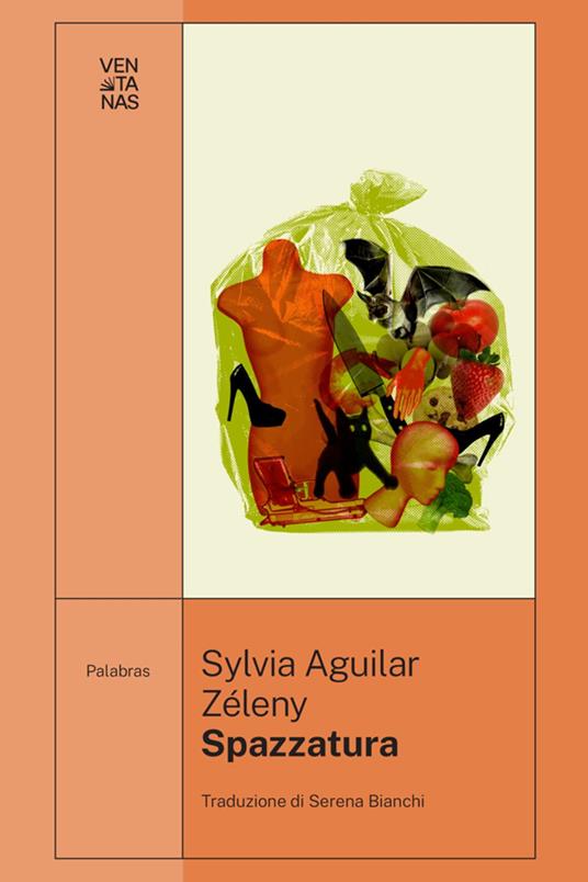 Spazzatura - Sylvia Aguilar Zéleny,Serena Bianchi - ebook