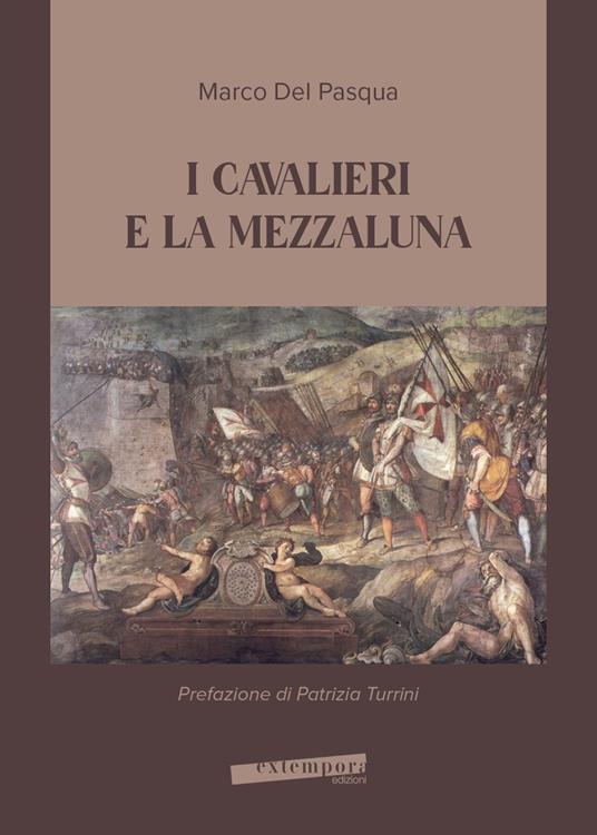 I cavalieri e la mezzaluna - Marco Del Pasqua - copertina