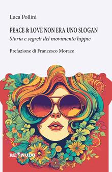 Peace&love non era uno slogan