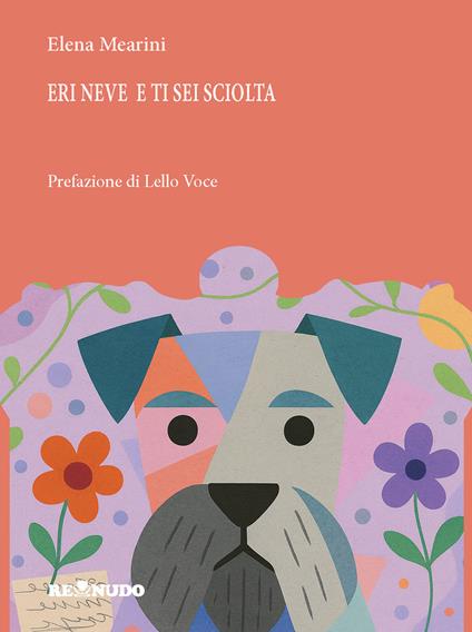 Eri neve e ti sei sciolta - Elena Mearini - copertina
