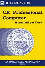 CR professional computer. Istruzioni per l'uso