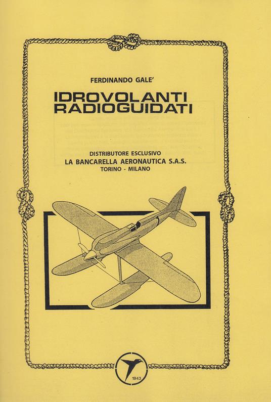 Idrovolanti radioguidati - Ferdinando Galè - copertina