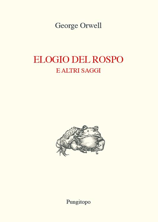 Elogio del rospo e altri saggi - George Orwell - copertina