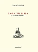 L'ora che passa e altri racconti
