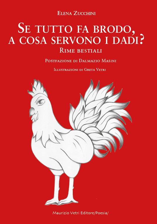 Se tutto fa brodo, a cosa servono i dadi? Rime bestiali - Elena Zucchini - copertina