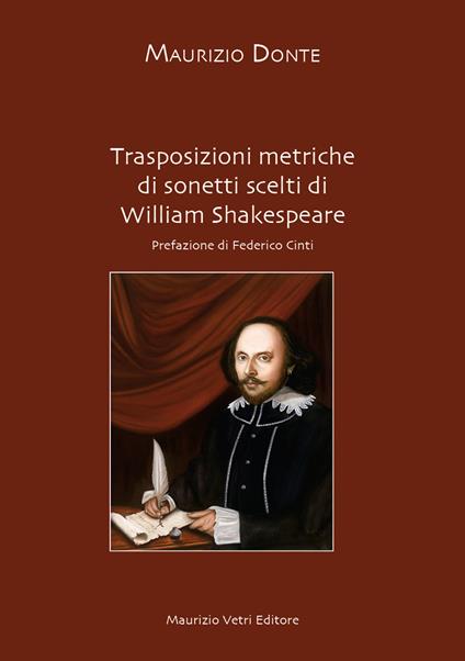 Trasposizioni metriche di sonetti scelti di William Shakespeare - Maurizio Donte - copertina