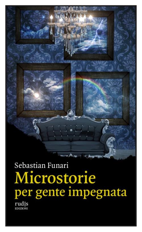 Microstorie per gente impegnata - Sebastian Funari - copertina