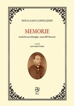 Memorie. Ricordi fra note di famiglia e storia dell'Ottocento