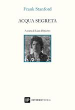 Acqua segreta. Testo inglese a fronte