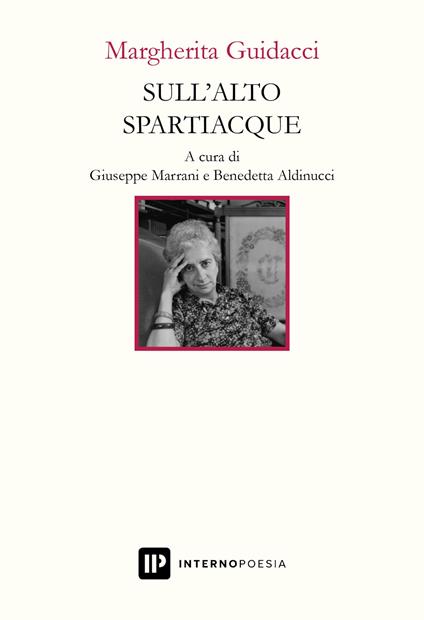 Sull'alto spartiacque. Poesie scelte e inedite - Margherita Guidacci - copertina