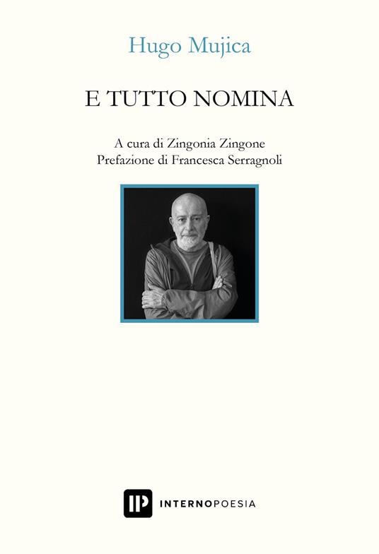 E tutto nomina. Ediz. multilingue - Hugo Mujica - copertina