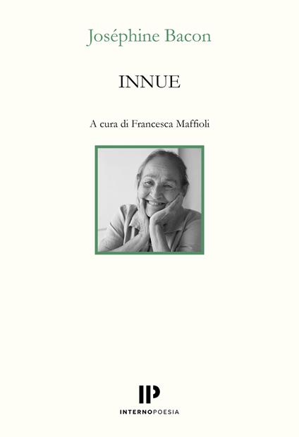 Innue. Poesie 2009-2018. Testo francese a fronte. Ediz. bilingue - Josephine Bacon - copertina