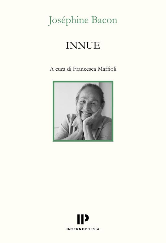 Innue. Poesie 2009-2018. Testo francese a fronte. Ediz. bilingue - Josephine Bacon - copertina
