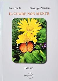Il cuore non mente - Giuseppe Pennella,Enza Nardi - copertina