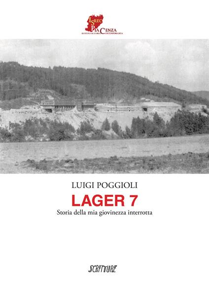 Lager 7. Storia della mia giovinezza interrotta - Luigi Poggioli - copertina