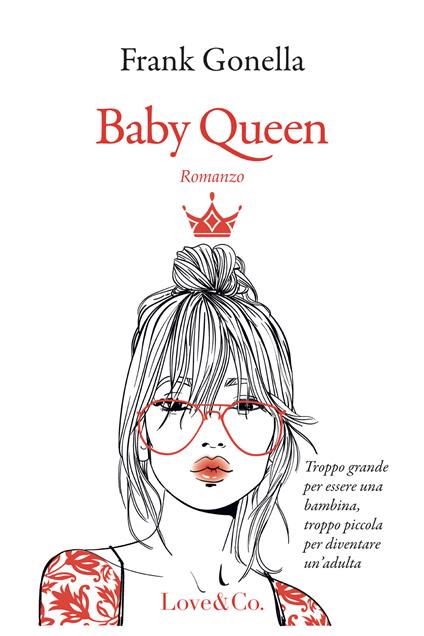 Baby Queen. Ediz. italiana - Frank Gonella - copertina