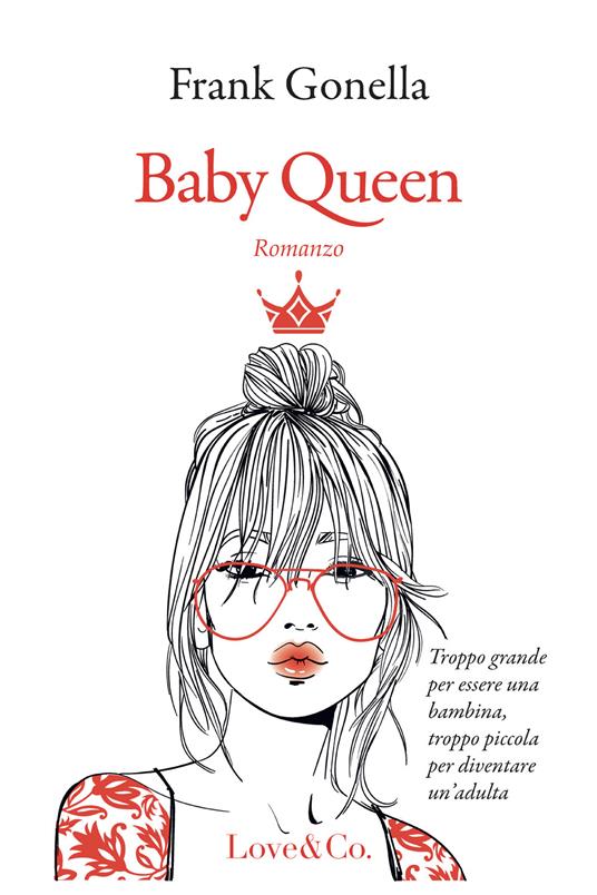 Baby Queen. Ediz. italiana - Frank Gonella - copertina