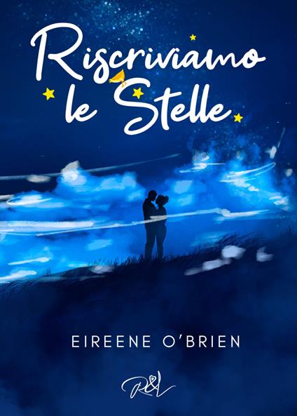 Riscriviamo le stelle - Eireene O'Brien - copertina