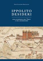 Ippolito Desideri. Alla scoperta del Tibet e del buddhismo