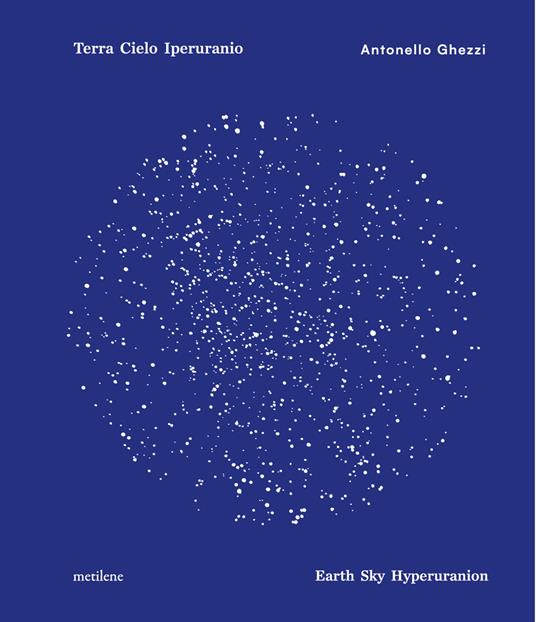 Terra cielo iperuranio-Earth sky hyperuranion - Antonello Ghezzi - copertina