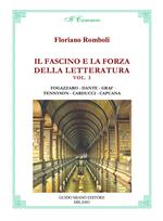 Il fascino e la forza della letteratura. Vol. 3: Antonio Fogazzaro, Dante Alighieri, Arturo Graf, Alfred Tennyson, Giosuè Carducci, Luigi Capuana
