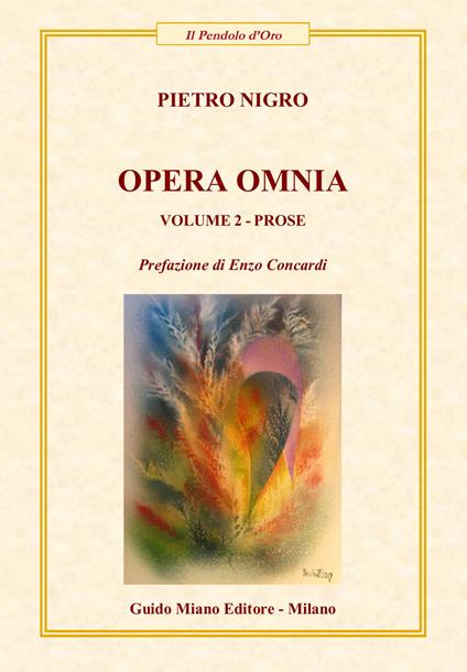 Opera omnia. Vol. 2: Prose - Pietro Nigro - copertina