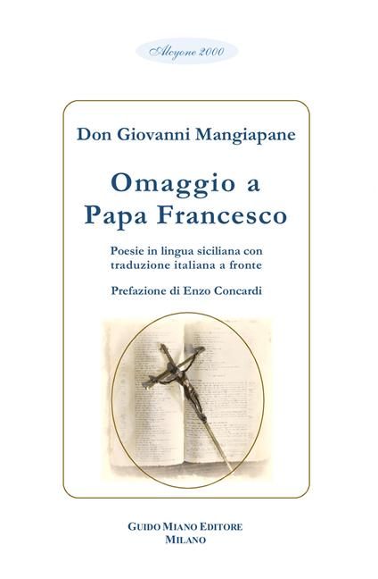 Omaggio a Papa Francesco. Testo italiano a fronte - Giovanni Mangiapane - copertina