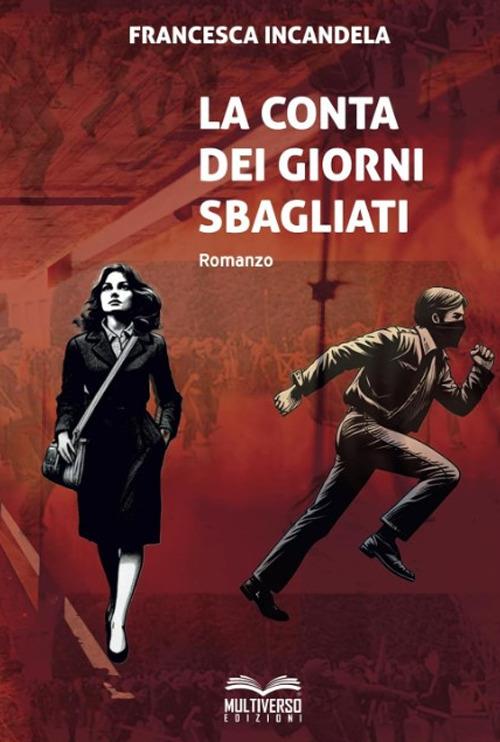 La conta dei giorni sbagliati - Francesca Incandela - copertina