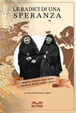 Le radici di una speranza. Memorie storiche delle suore Oblate al Divino Amore. Sicilia