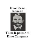 Tutte le poesie di Dino Campana