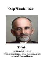 Tristia. Versione ritmica con testo russo accentato a fronte. Vol. 2