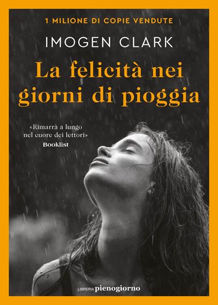 La felicità nei giorni di pioggia - Imogen Clark,Sara Puggioni - ebook