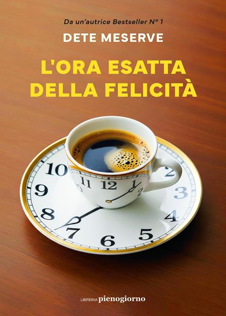 L'ora esatta della felicità - Dete Meserve - copertina