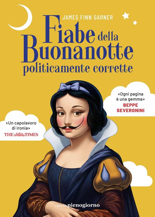 Fiabe della buonanotte politicamente corrette - James Finn Garner,Sara Puggioni - ebook
