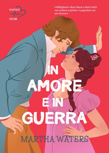 In amore e in guerra. The Regency vows. Vol. 2 - Martha Waters - copertina