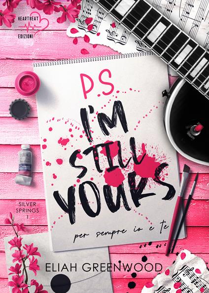 P.s. I'm still yours. Per sempre io e te. Silver springs. Vol. 1 - Eliah Greenwood - copertina