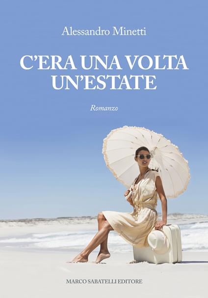 C'era una volta l'estate - Alessandro Minetti - copertina