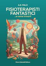 Fisioterapisti fantastici... E come trovarli