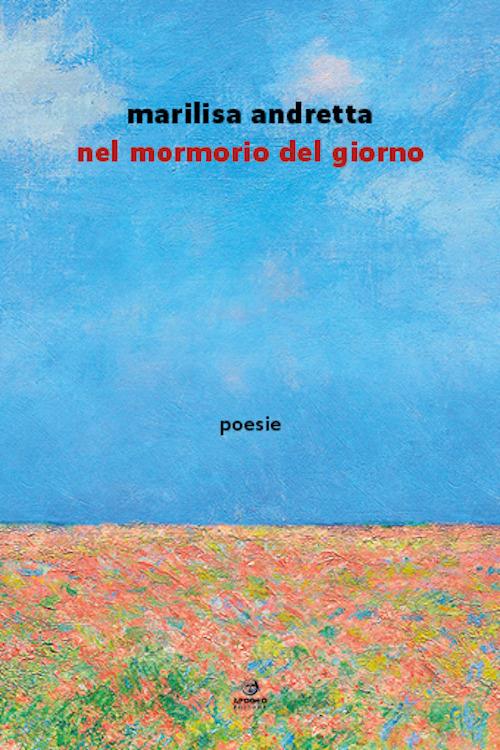Nel mormorio del giorno - Marilisa Andretta - copertina