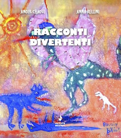 Racconti divertenti - Anoir Chaoui,Anna Bellini - copertina
