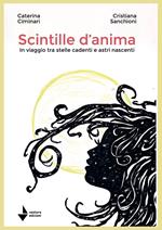 Scintille d'anima. In viaggio tra stelle cadenti e astri nascenti