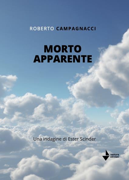 Morto apparente. Una indagine di Ester Scinder - Roberto Campagnacci - copertina