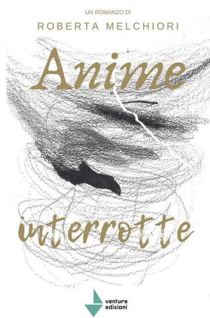 Anime interrotte - Roberta Melchiori - copertina