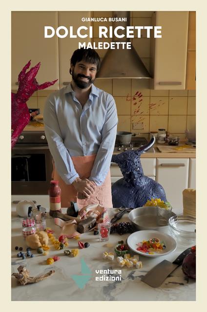 Dolci ricette maledette - Gianluca Busani - copertina