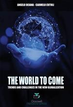The world to come. Trends and challenges in the new globalization