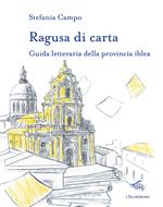 Ragusa di carta. Guida letteraria della provincia iblea