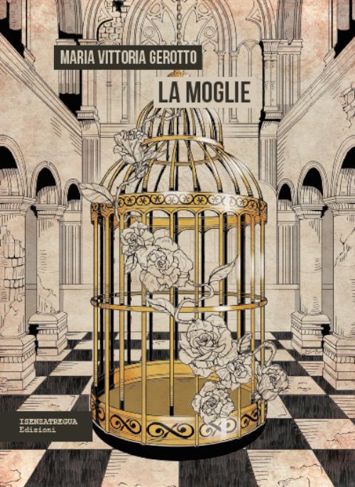 La moglie - Maria Vittoria Gerotto - copertina