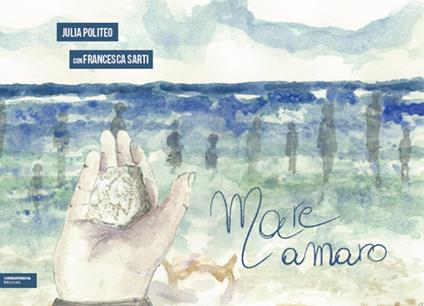 Mare amaro. Ediz. illustrata - Julia Politeo - copertina